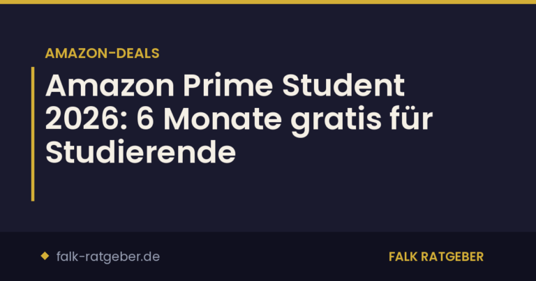 Amazon Prime Student 2026: 6 Monate gratis für Studierende