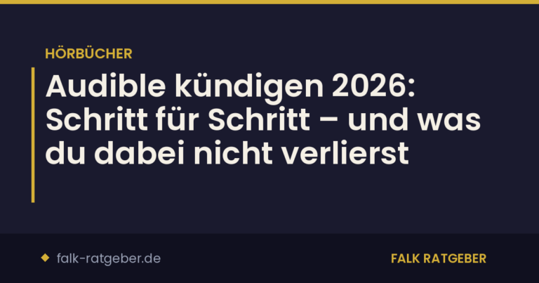 Audible kündigen 2026: Schritt für Schritt – und was du dabei nicht verlierst