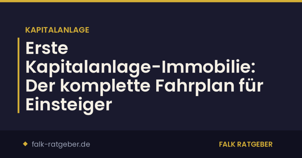 Erste Kapitalanlage-Immobilie: Der komplette Fahrplan für Einsteiger