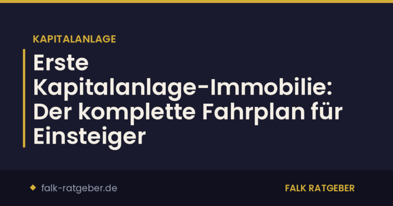 Erste Kapitalanlage-Immobilie: Der komplette Fahrplan für Einsteiger