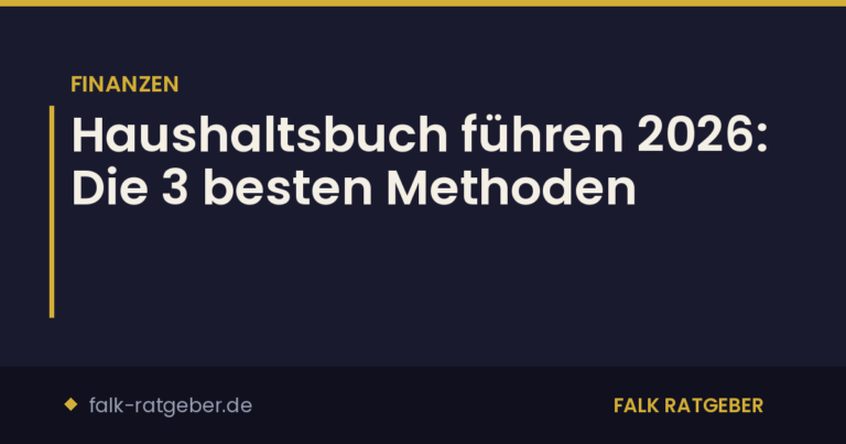 Haushaltsbuch führen 2026: Die 3 besten Methoden