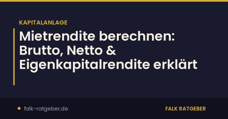 Mietrendite berechnen: Brutto, Netto & Eigenkapitalrendite erklärt