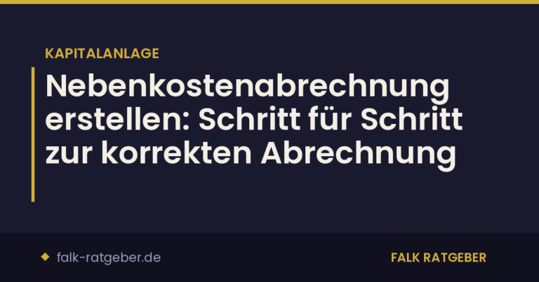 Nebenkostenabrechnung erstellen: Schritt für Schritt zur korrekten Abrechnung