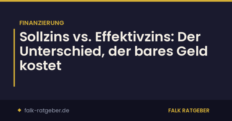 Sollzins vs. Effektivzins: Der Unterschied, der bares Geld kostet