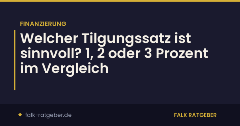Welcher Tilgungssatz ist sinnvoll? 1, 2 oder 3 Prozent im Vergleich