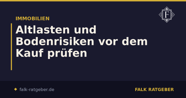 Altlasten und Bodenrisiken vor dem Kauf prüfen