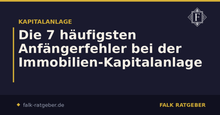 Die 7 häufigsten Anfängerfehler bei der Immobilien-Kapitalanlage