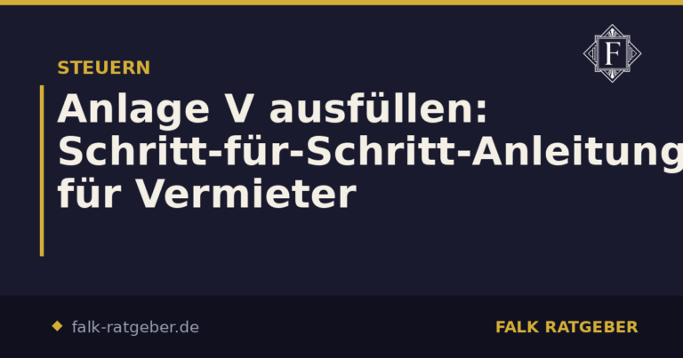 Anlage V ausfüllen: Schritt-für-Schritt-Anleitung für Vermieter