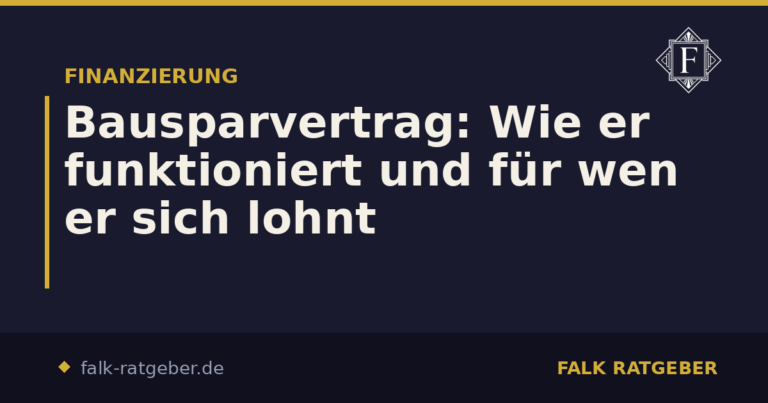 Bausparvertrag: Wie er funktioniert und für wen er sich lohnt