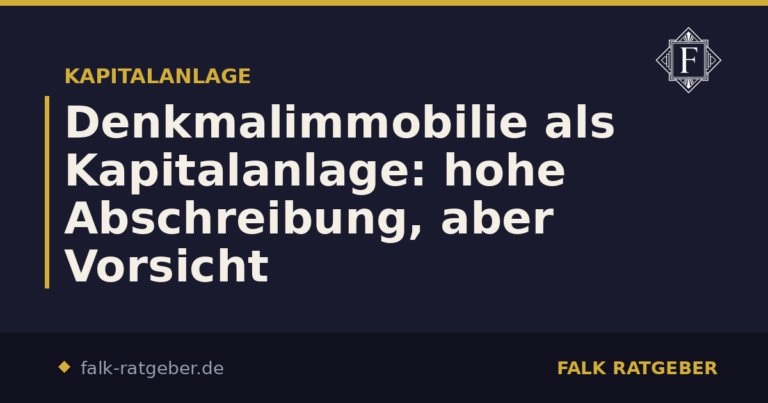 Denkmalimmobilie als Kapitalanlage: hohe Abschreibung, aber Vorsicht