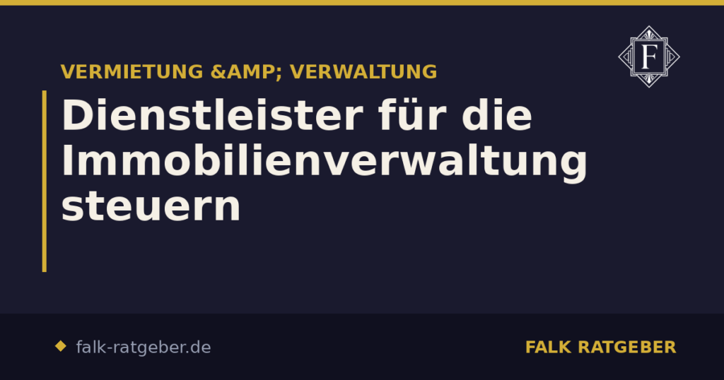Dienstleister für die Immobilienverwaltung steuern
