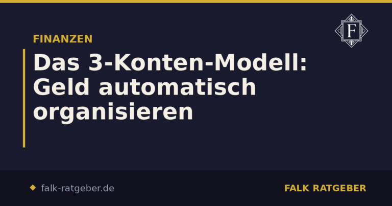 Das 3-Konten-Modell: Geld automatisch organisieren