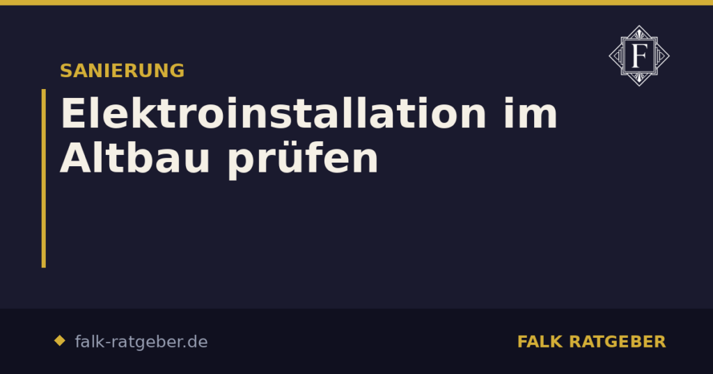 Elektroinstallation im Altbau prüfen