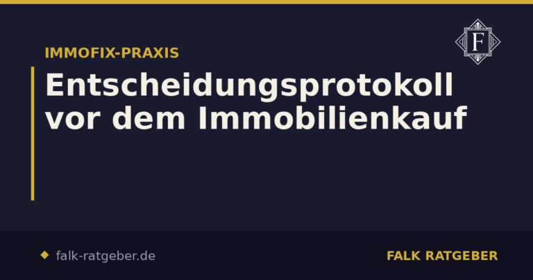 Entscheidungsprotokoll vor dem Immobilienkauf
