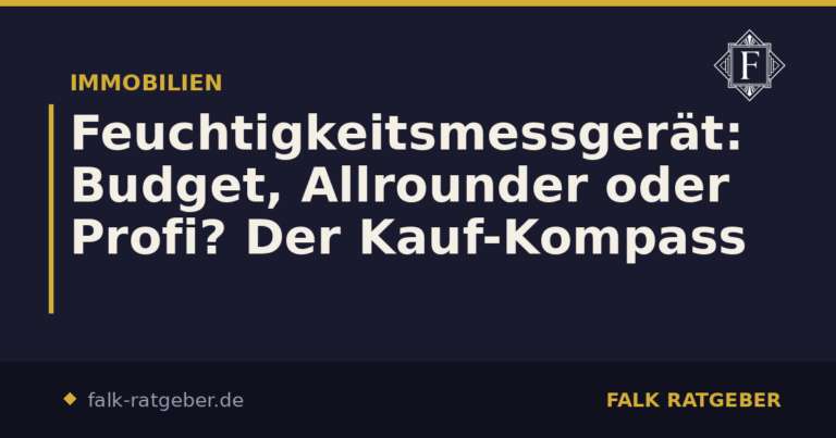 Feuchtigkeitsmessgerät richtig auswählen und einsetzen