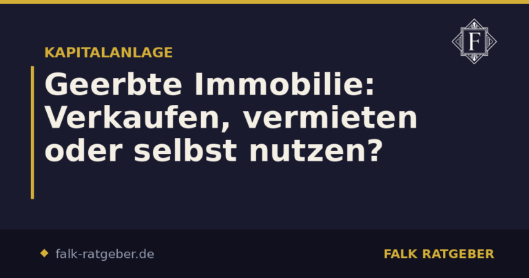 Geerbte Immobilie: Verkaufen, vermieten oder selbst nutzen?