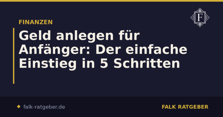 Geld anlegen für Anfänger: Der einfache Einstieg in 5 Schritten