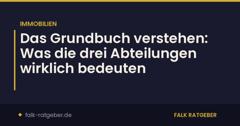 Grundbuch verstehen: Risiken prüfen