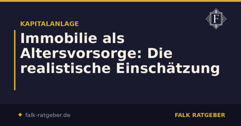 Immobilie als Altersvorsorge: Die realistische Einschätzung