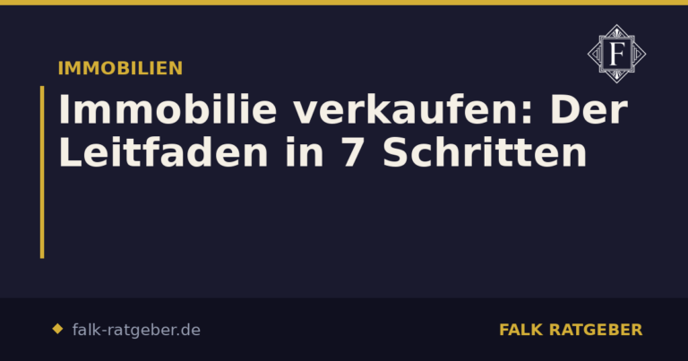 Immobilie verkaufen: Der Leitfaden in 7 Schritten
