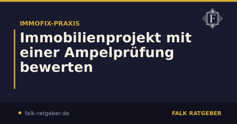 Immobilienprojekt mit einer Ampelprüfung bewerten