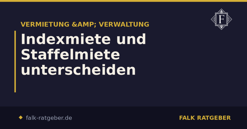 Indexmiete und Staffelmiete unterscheiden