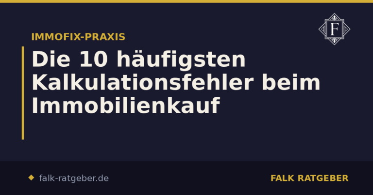 Die 10 häufigsten Kalkulationsfehler beim Immobilienkauf