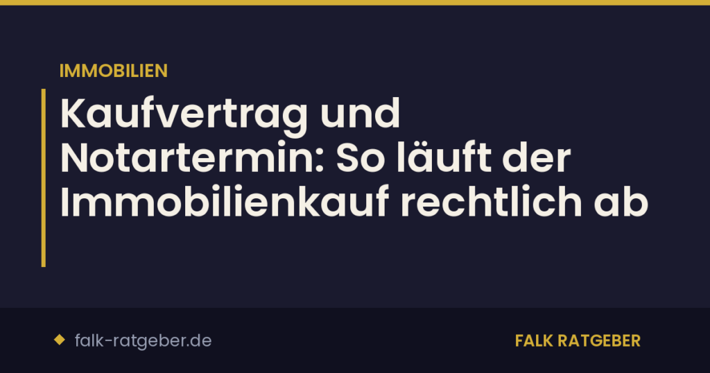 Kaufvertrag & Notar: Ablauf