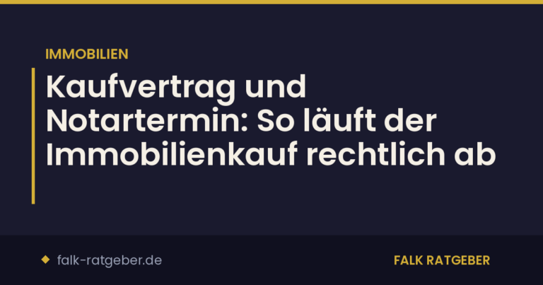 Kaufvertrag & Notar: Ablauf