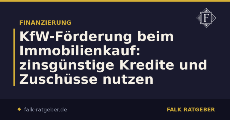 KfW-Förderung beim Immobilienkauf: zinsgünstige Kredite und Zuschüsse nutzen