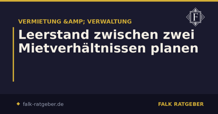 Leerstand zwischen zwei Mietverhältnissen planen
