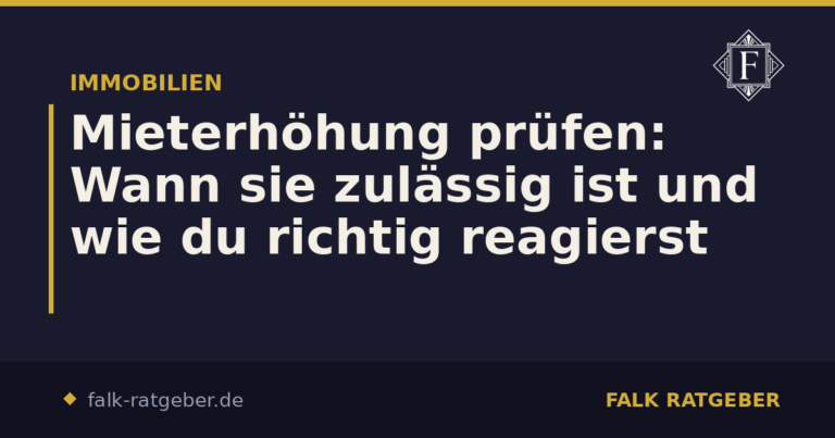 Mieterhöhung prüfen: Wann sie zulässig ist und wie du richtig reagierst