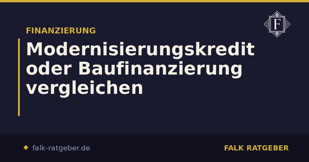 Modernisierungskredit oder Baufinanzierung vergleichen
