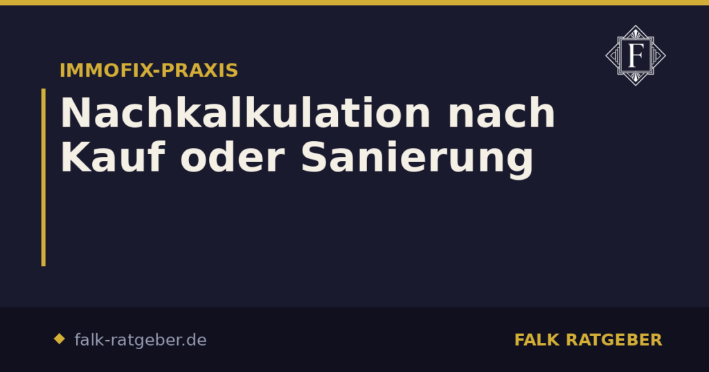 Nachkalkulation nach Kauf oder Sanierung