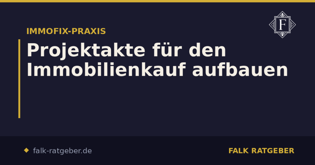 Projektakte für den Immobilienkauf aufbauen