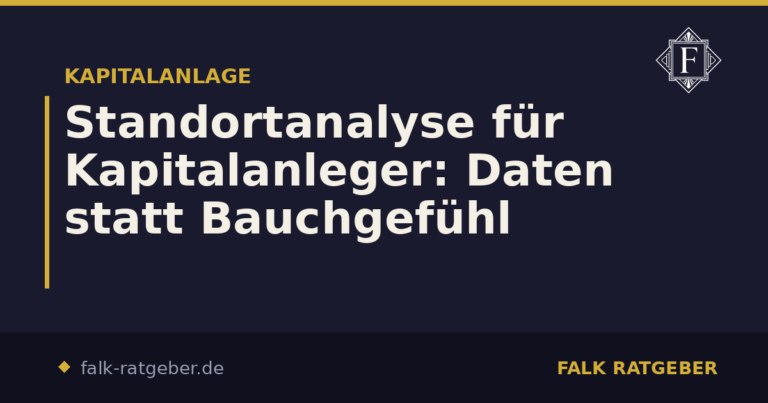 Standortanalyse für Kapitalanleger: Daten statt Bauchgefühl