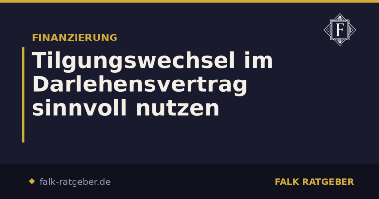 Tilgungswechsel im Darlehensvertrag sinnvoll nutzen