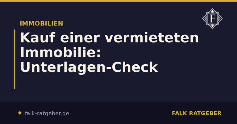 Kauf einer vermieteten Immobilie: Unterlagen-Check
