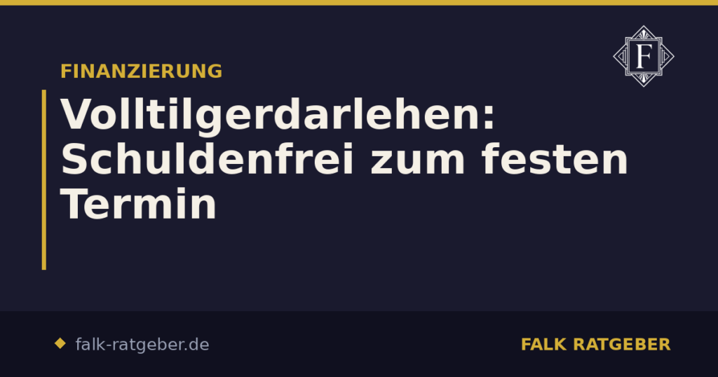 Volltilgerdarlehen: Schuldenfrei zum festen Termin